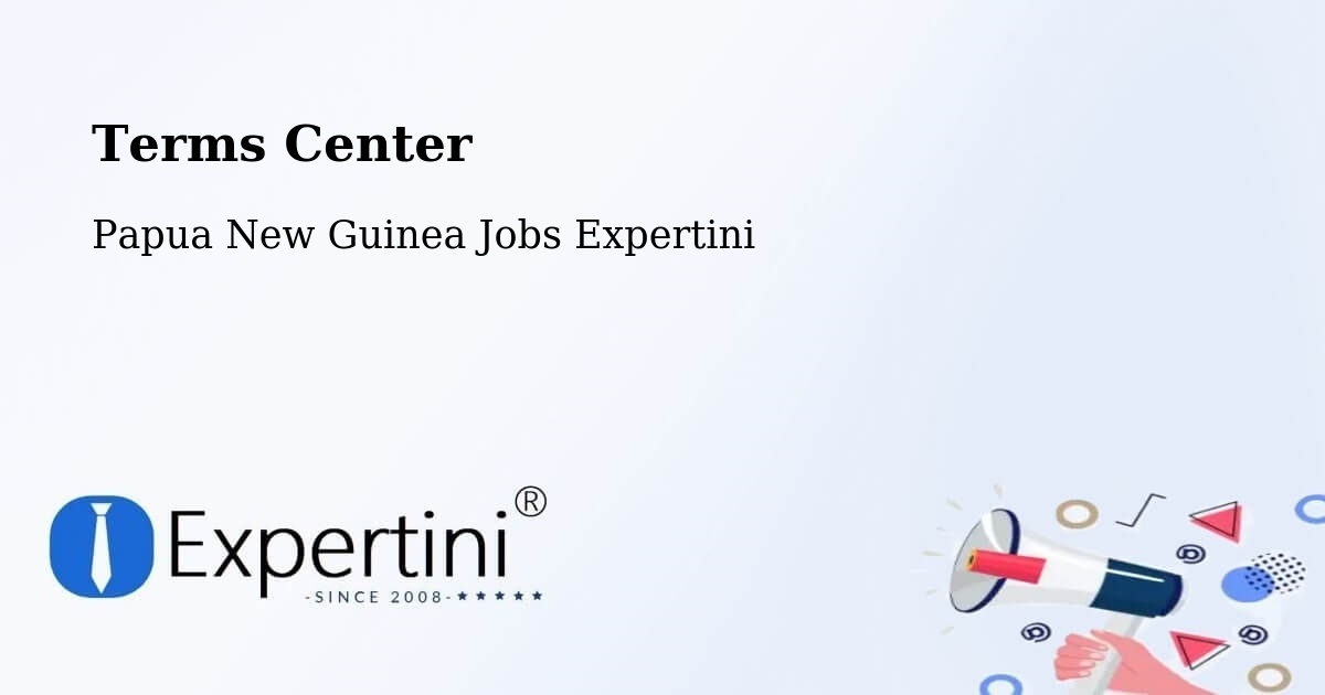 Terms of Service – Kandrian - Papua New Guinea Jobs Expertini